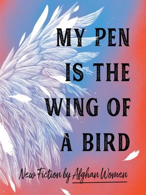 cover image of My Pen Is the Wing of a Bird